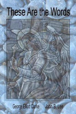 These Are the Words(English, Paperback, George Elliott Clare)