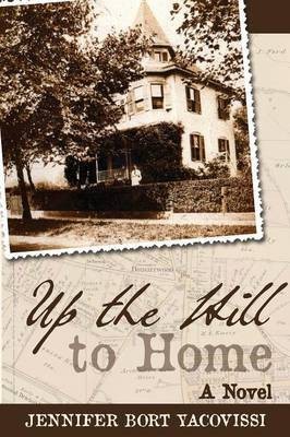 Up the Hill to Home(English, Paperback, Yacovissi Jennifer Bort)