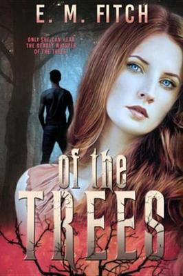 Of the Trees(English, Electronic book text, Fitch E M)