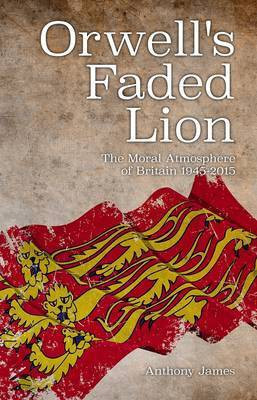 Orwell's Faded Lion(English, Paperback, James Anthony)