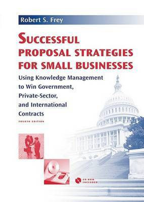 Successful Proposal Strategies for Small Businesses(English, Electronic book text, Frey Robert S)
