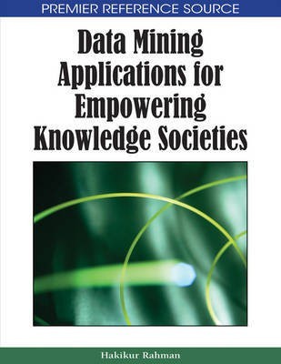 Data Mining Applications for Empowering Knowledge Societies(English, Electronic book text, unknown)