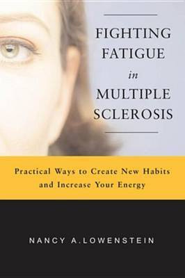 Fighting Fatigue in Multiple Sclerosis(English, Electronic book text, Lowenstein Nancy MS Otr)