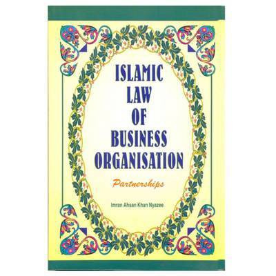 Islamic Law of Business Organization Partnerships(English, Paperback, Nayazee Imran Ahsan Khan)