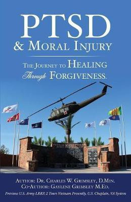 PTSD & Moral Injury(English, Paperback, D Min Charles W Grimsley Dr)