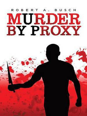 Murder by Proxy(English, Electronic book text, Busch Robert A)