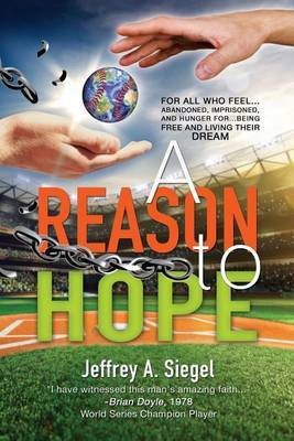 A Reason to Hope(English, Paperback, Siegel Jeffrey a)