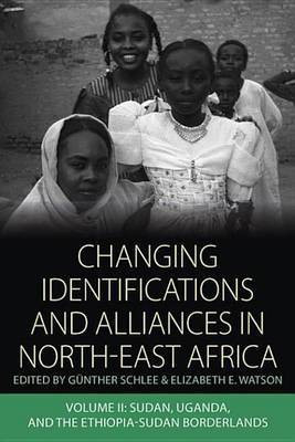 Changing Identifications and Alliances in North-east Africa(English, Electronic book text, unknown)
