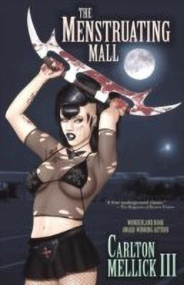The Menstruating Mall(English, Paperback, Mellick III Carlton)