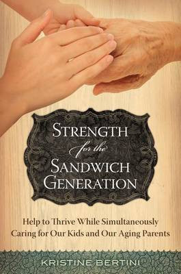 Strength for the Sandwich Generation(English, Electronic book text, Bertini Kristine)