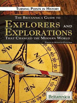 The Britannica Guide to Explorers and Explorations That Changed the Modern World(English, Electronic book text, unknown)