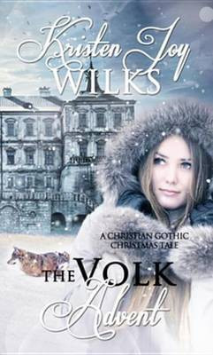 The Volk Advent(English, Electronic book text, Wilks Kristen Joy)