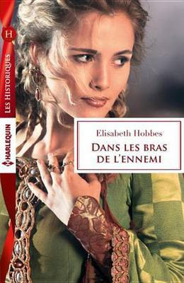 Dans Les Bras de L'Ennemi(French, Electronic book text, Hobbes Elisabeth)