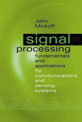 Signal Processing Fundamentals and Applications for Communications and Sensing Systems(English, Electronic book text, Minkoff John R)