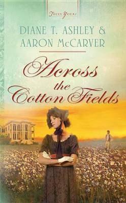 Across the Cotton Fields(English, Electronic book text, Ashley Diane MR)