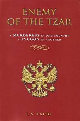 Enemy of the Tzar(English, Electronic book text, Taube Lester S)