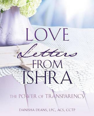 Love Letters From Ishra(English, Paperback, Cctp Danisha Deans Lpc)