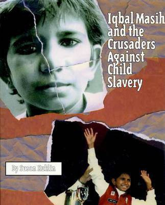Iqbal Masih and the Crusaders Against Child Slavery(English, Electronic book text, Kuklin Susan)