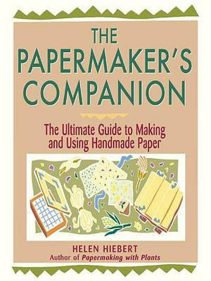 The Papermaker's Companion(English, Electronic book text, Hiebert Helen)