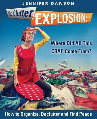 The Clutter Explosion(English, Paperback, Dawson Jennifer)