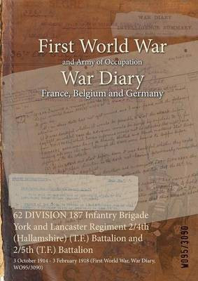 62 DIVISION 187 Infantry Brigade York and Lancaster Regiment 2/4th (Hallamshire) (T.F.) Battalion and 2/5th (T.F.) Battalion(English, Paperback, unknown)