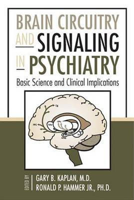 Brain Circuitry and Signaling in Psychiatry(English, Electronic book text, Kaplan Gary B)