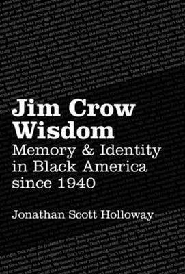 Jim Crow Wisdom(English, Electronic book text, Holloway Jonathan Scott)