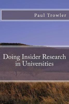 Doing Insider Research in Universities(English, Paperback, Trowler Prof Paul)