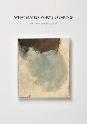 What Matter Who's Speaking(English, Paperback, Bonilla Jonathan Bennett)