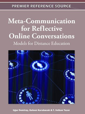 Meta-Communication for Reflective Online Conversations: Models for Distance Education(English, Electronic book text, unknown)