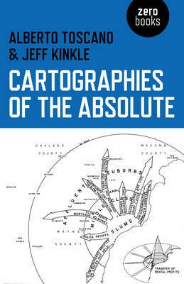 Cartographies of the Absolute(English, Paperback, Toscano Alberto)