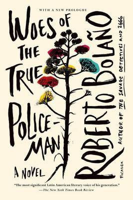 Woes of the True Policeman(English, Electronic book text, Bolano Roberto)