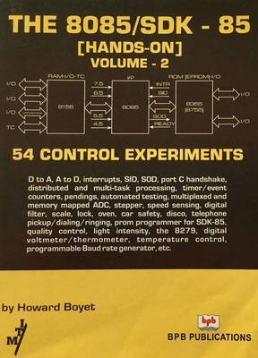 The 8085/SDK - 85....Hands on - 54 Control Experiments: v. 2(English, Paperback, Boyet Howard)