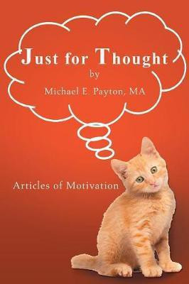 Just for Thought(English, Paperback, Payton Ma Michael E)
