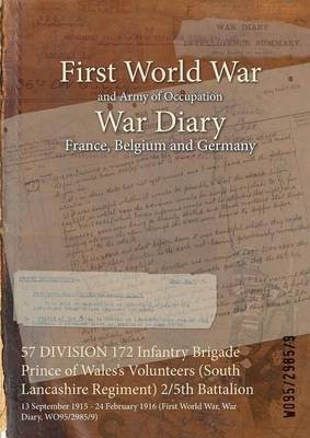 57 DIVISION 172 Infantry Brigade Prince of Wales's Volunteers (South Lancashire Regiment) 2/5th Battalion(English, Paperback, unknown)