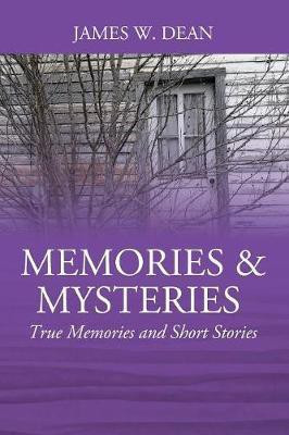 Memories & Mysteries(English, Paperback, Dean James W)