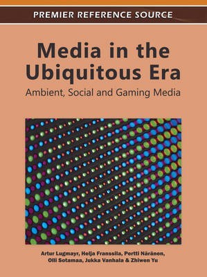 Media in the Ubiquitous Era: Ambient, Social and Gaming Media(English, Electronic book text, unknown)