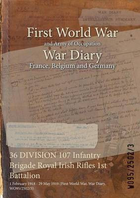 36 DIVISION 107 Infantry Brigade Royal Irish Rifles 1st Battalion(English, Paperback, unknown)