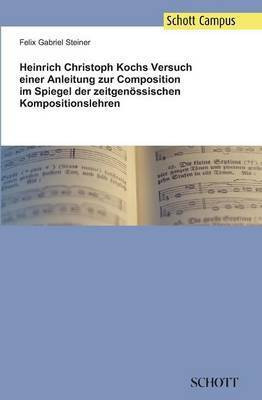 Heinrich Christoph Kochs Versuch einer Anleitung zur Composition im Spiegel der zeitgenoessischen Kompositionslehren(German, Paperback, Steiner Felix Gabriel)