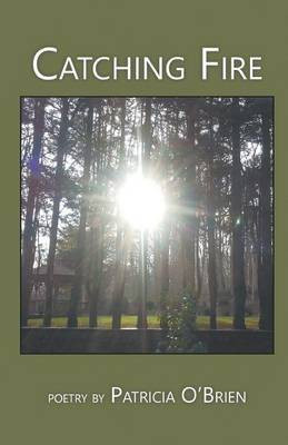 Catching Fire(English, Paperback, O'Brien Patricia)