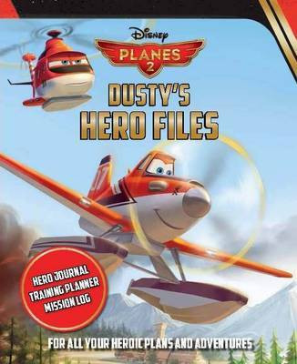 Disney Planes Fire & Rescue Dusty's Hero Files(English, Hardcover, unknown)