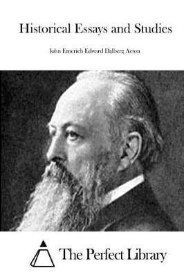 Historical Essays and Studies(English, Paperback, Dalberg Acton John Emerich Edward)