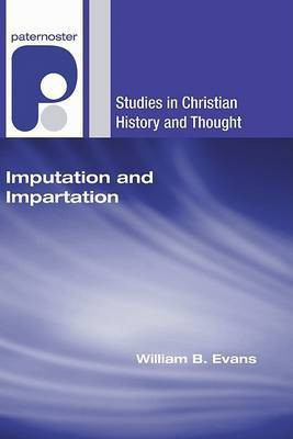 Imputation and Impartation(English, Paperback, Evans William B)