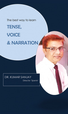 The Best Way to Learn - Tense, Voice & Narration(English, Paperback, Dr. Kumar Sanjay)