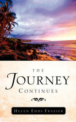 The Journey Continues(English, Paperback, Frazier Helen Edds)