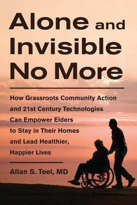 Alone and Invisible No More(English, Electronic book text, Teel Allan S Dr M.D.)
