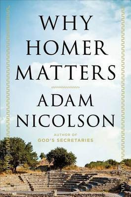 Why Homer Matters(English, Electronic book text, Nicolson Adam)