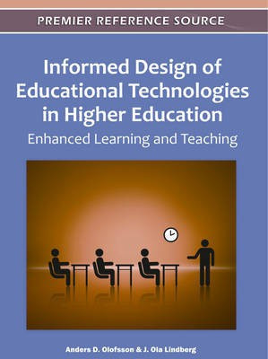 Informed Design of Educational Technologies in Higher Education: Enhanced Learning and Teaching(English, Electronic book text, unknown)
