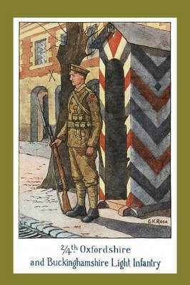 THE STORY OF THE 2/4th OXFORDSHIRE AND BUCKINGHAMSHIRE LIGHT INFANTRY(English, Paperback, Rose G K)