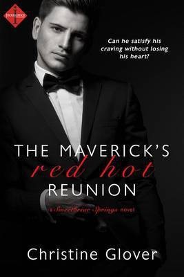 The Maverick's Red Hot Reunion(English, Electronic book text, Glover Christine)